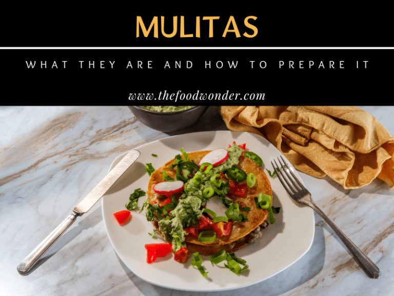 Mulitas – Why Is This The Best Mexican Dish You’ve Never Heard Of [with Recipe]