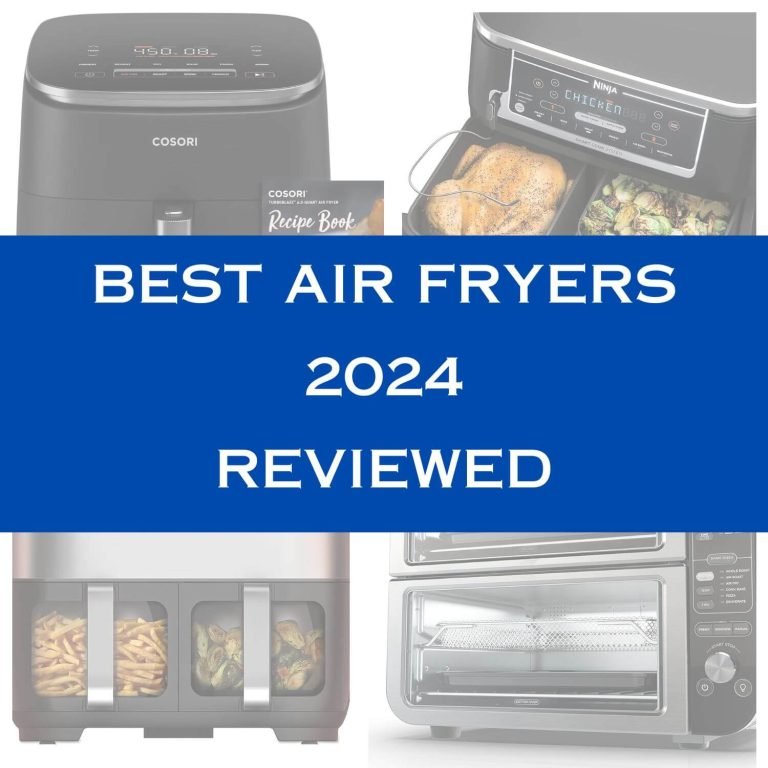 Best Air Fryers 2024: I Count Down The Best Ones I’ve Tested